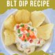 Best ever BLT dip recipe